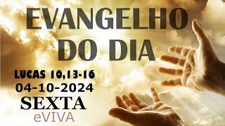 EVANGELHO DO DIA 04/10/2024 Lc 10,13-16 HOMILIA DIÁRIA DE HOJE LITURGIA DIÁRIA eVIVA