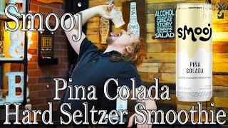 SMOOJ - PIÑA COLADA: Hard Seltzer Smoothie