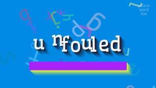 HOW TO SAY UNFOULED? #unfouled