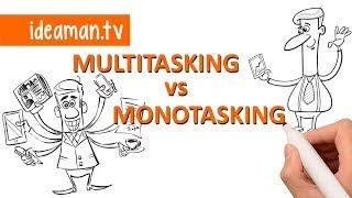 DLACZEGO ROBIENIE WSZYSTKIEGO OZNACZA ROBIENIE NICZEGO? MULTITASKING VS MONOTASKING