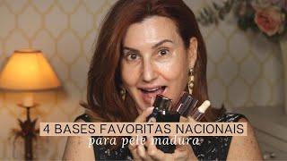 4 BASES FAVORITAS NACIONAIS para pele madura| DRICA DIVINA