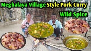 Pork and Cooked with Wild Spice | Meghalaya Village Style Pork Curry | Pork Curry Recipe