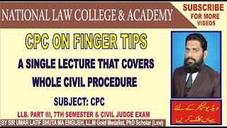 CPC ON FINGER TIPS A SINGLE LECTURE THAT COVERS WHOLE CIVIL PROCEDURE