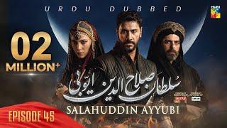 Sultan Salahuddin Ayyubi - Episode 45 [ Urdu Dubbed ] 30 July 24 - Sponsored By Mezan & Lahore Fans