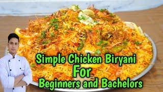 Simple Chicken Biryani For Beginners / Easy Chicken Biryani For Bachelors /