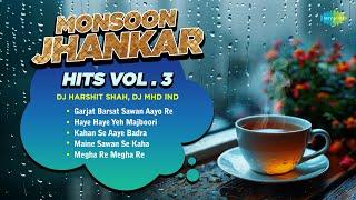 MONSOON JHANKAR HITS VOL - 3 | Garjat Barsat Sawan Aayo Re | Haye Haye Yeh Majboori