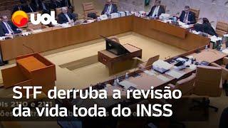 STF derruba a revisão da vida toda de aposentados do INSS