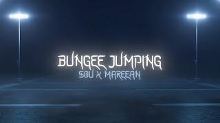 SOU X MAREEAN - BUNGEE JUMPING (OFFICIAL LYRIC)