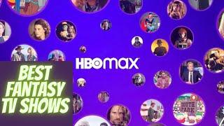 Fantasy TV shows on HBO Max
