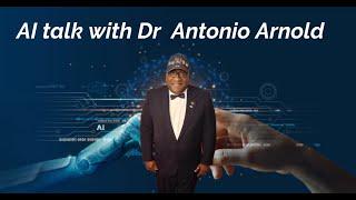 AI Technology with Rev. Dr. Antonio Arnold M.Div. MRE, MA, BIS Electronics, AI, BCE