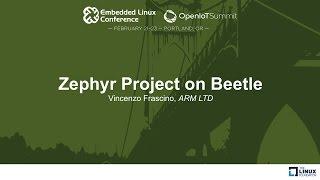 Zephyr Project on Beetle - Vincenzo Frascino, ARM LTD