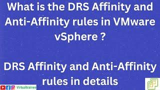 What is the DRS Affinity and Anti-Affinity rules ? || Affinity and Anti- Affinity rules in VMware