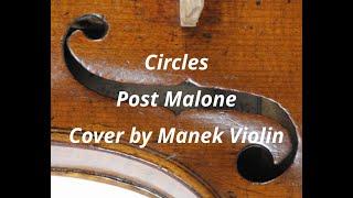 Circles - Post Malone | Cover by Manek Violin