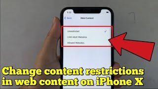 How to change content restrictions in web content on iPhone X | Screen Time