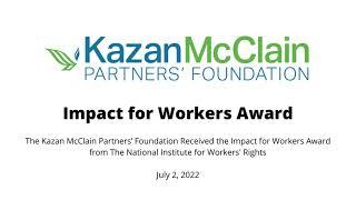 Kazan McClain Partners’ Foundation - Impact for Workers Award