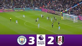 Manchester City vs Fulham 3-2 | 2024 Premier League | Match Highlights