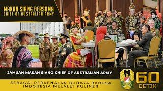 Jamuan Makan Siang Chief of Australian Army Sebagai Perkenalan Budaya  Indonesia Melalui Kuliner