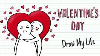 CURIOSITIES OF VALENTINE´S DAY Draw My Life