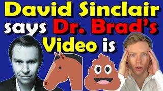 Why did David Sinclair say that Brad Stansfield’s Resveratrol video was Horse Sh!t?