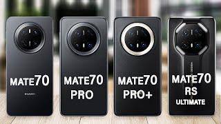 Huawei Mate 70 Vs Huawei Mate 70 Pro Vs Huawei Mate 70 Pro Plus Vs Huawei Mate 70 RS Ultimate