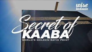 Secret of The Kaaba - World's Golden Ratio Point