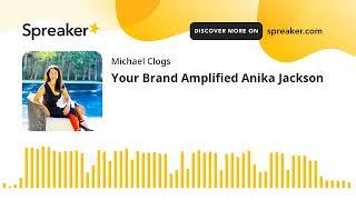 Your Brand Amplified Anika Jackson