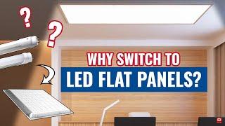 Why Switch to LED Flat Panels?