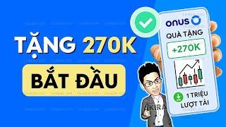 ONUS phần 1 Hướng dẫn kiếm tiền ONUS cơ bản cho người mới bắt đầu Đăng ký App rút tiền 270K là gì