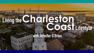 Living the Charleston Coast Lifestyle with Jennifer O'Brien