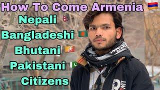 How to Come Armenia  Bangladesh  pakistani  Nepali  Citizen @mohdfaizil