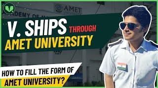 V.Ships Sponsorship Through AMET University | How to Fill Amet University Form ? | V.Ships| Amet