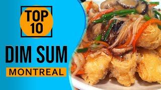 Top 10 Best Dim Sum in Montreal, Canada