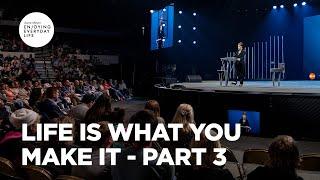 Life Is What You Make It - Pt 3 | Enjoying Everyday Life  | Joyce Meyer