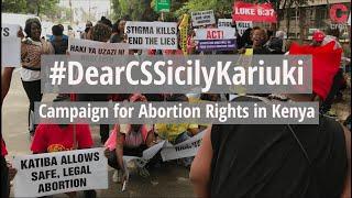 #DearCSSicilyKariuki- Campaign for Abortion Rights in Kenya