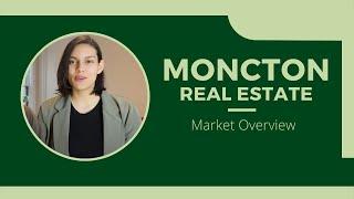 Moncton Real Estate Market Overview | New Brunswick Property Deals