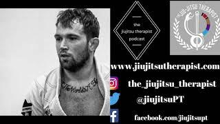 The Jiu-Jitsu Therapist Podcast: Episode 48 - Kristian Woodmansee