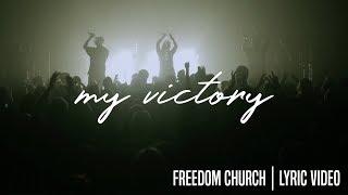 My Victory | Freedom Church Worship | Lyric Video
