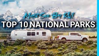  Top 10 Must See National Parks with Your RV!