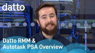 Datto RMM & Autotask PSA Overview