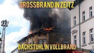 [Großbrand] Dachstuhl eines Leerstehendes Hauses in Vollbrand in Zeitz 8 Stündiger Einsatz