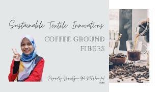 Sustainable Textile Innovations: Coffee Ground Fibers Textile