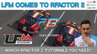 @LowFuelMotorsport is coming to rFactor 2 - Which Tutorials you need for rFactor 2