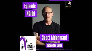 #106 The Mistress Carrie Podcast – Scott Alderman