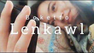 BOKETTO -LENKAWL(Official Video)