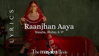 Raanjhan Aaya (Kala Shah Kala) Lyrics: Masaba, Akshay & IP | Kareena Kapoor Khan | Wedding Song