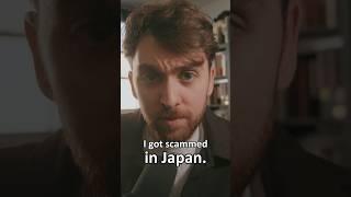 I got scammed in Japan