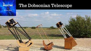 The Dobsonian Telescope | Astronomy, Space, Technology and Science News