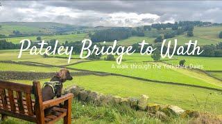 Walk with Me: Pateley Bridge to Wath | Yorkshire Walking Girl | English Countryside