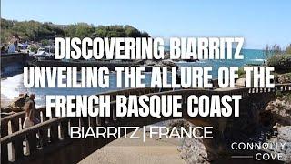 Discovering Biarritz Unveiling the Allure of the French Basque Coast | Biarritz | France