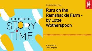 Ruru on the Ramshackle Farm - by Lotte Wotherspoon | Best of Storytime RNZ